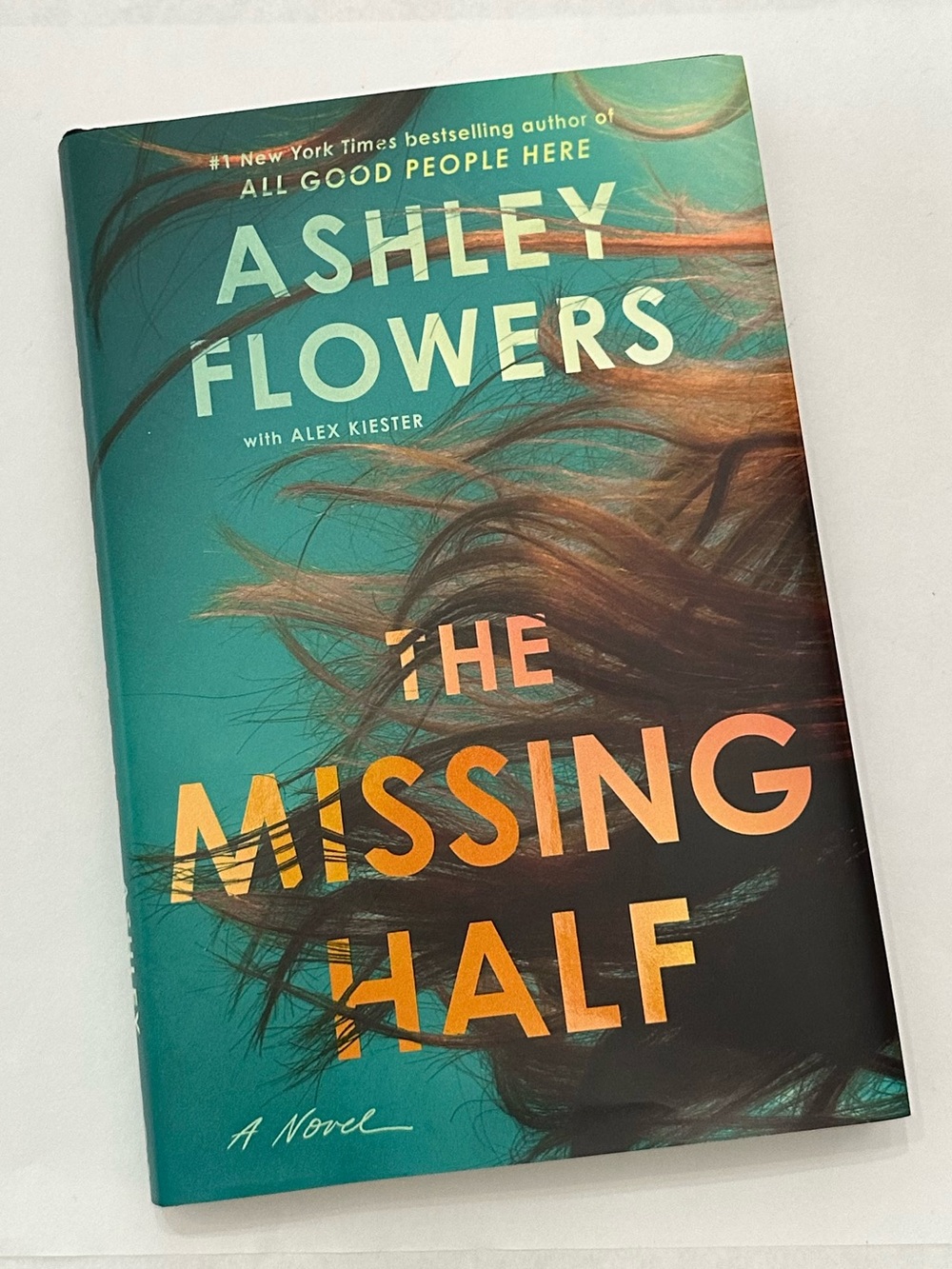 The Missing Half by Ashley Flowers Hardcover Book Mystery Thriller